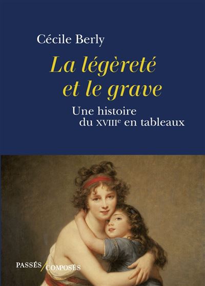 La légèreté et le grave de Cécile Berly. En librairie le 20/10/2021.