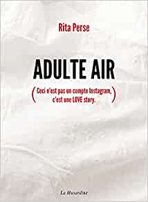 Adulte Air, de Rita Perse. En librairie depuis le 07/11/2021.