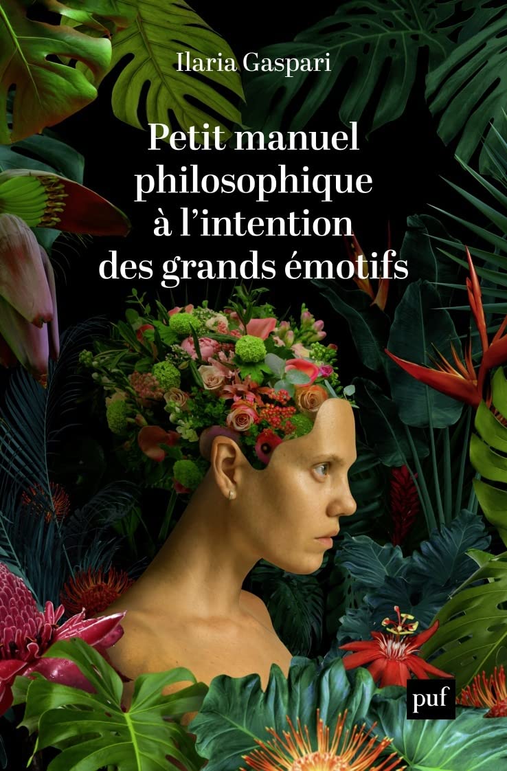 Petit Manuel Philosophique A L'intention Des Grands Emotifs