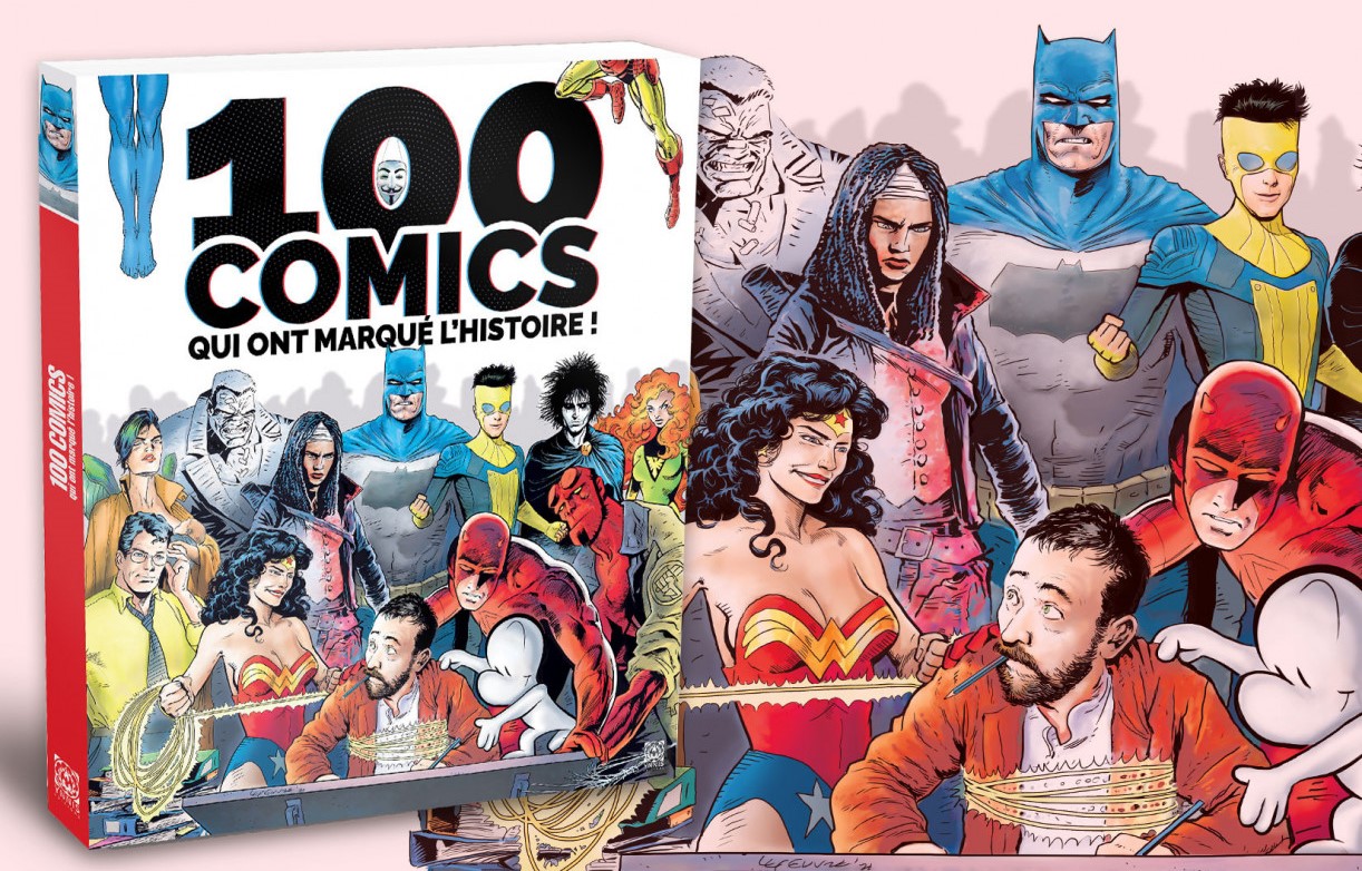 100 Comics qui ont marqué l'histoire : une formidable œuvre-somme qui révèle les secrets des super-héros