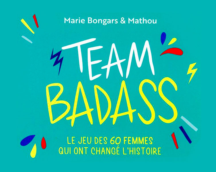 Team Badass : le féminisme par les cartes