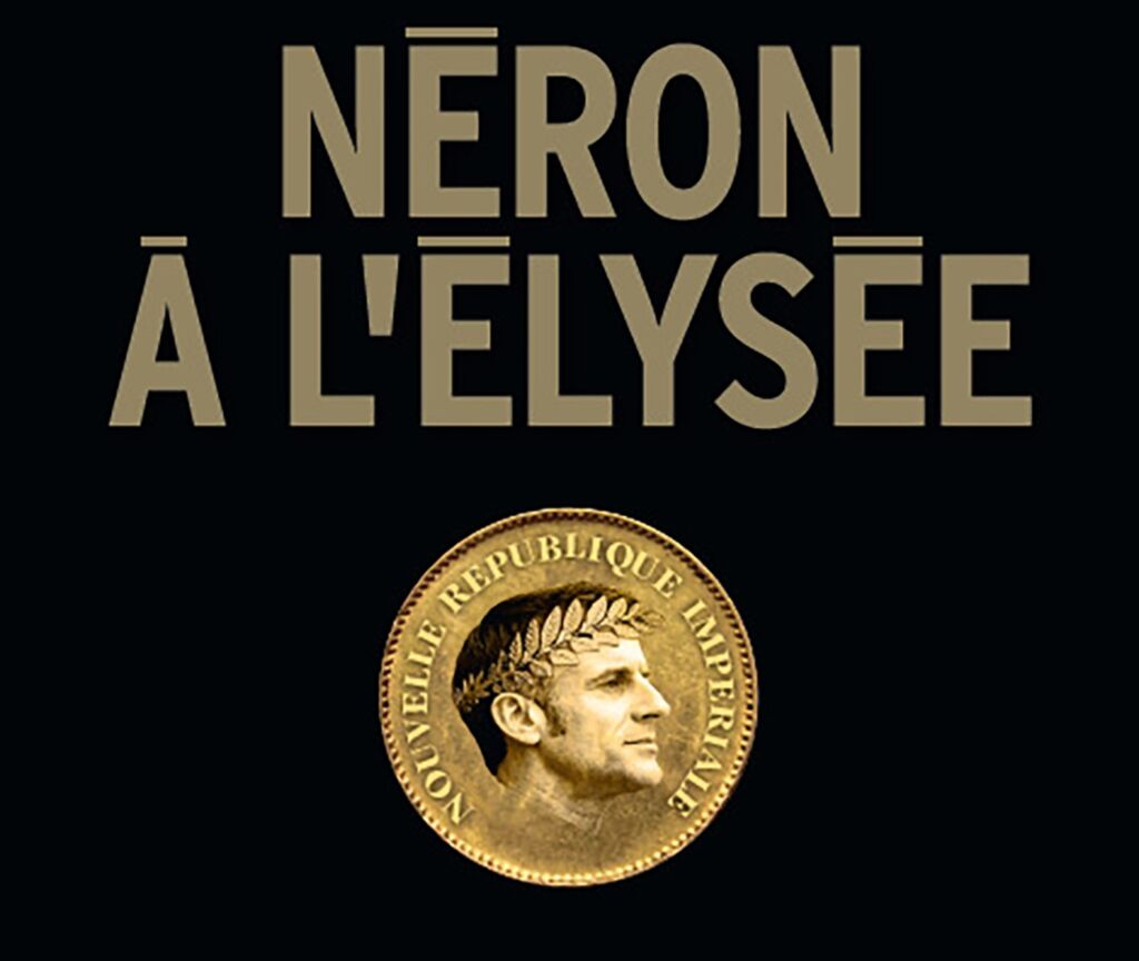 Néron à l’Élysée : c’est quoi cet essai politique qui cartonne ?