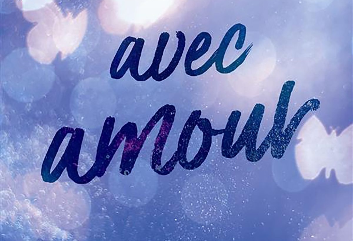 “Dis-le-moi avec amour”.