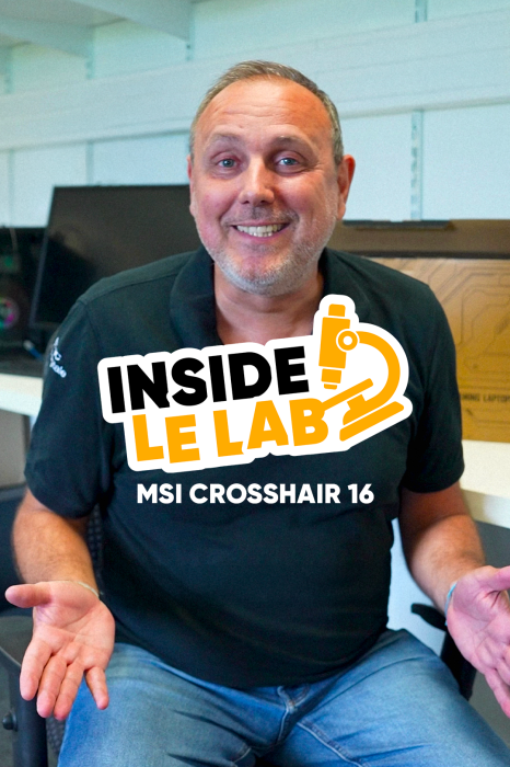 MSI Crosshair 16 - Inside le Lab